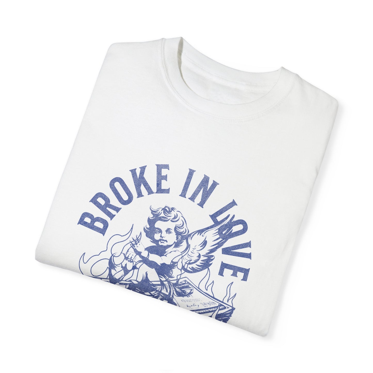 Broke in Love T-Shirt | Casual | Summer